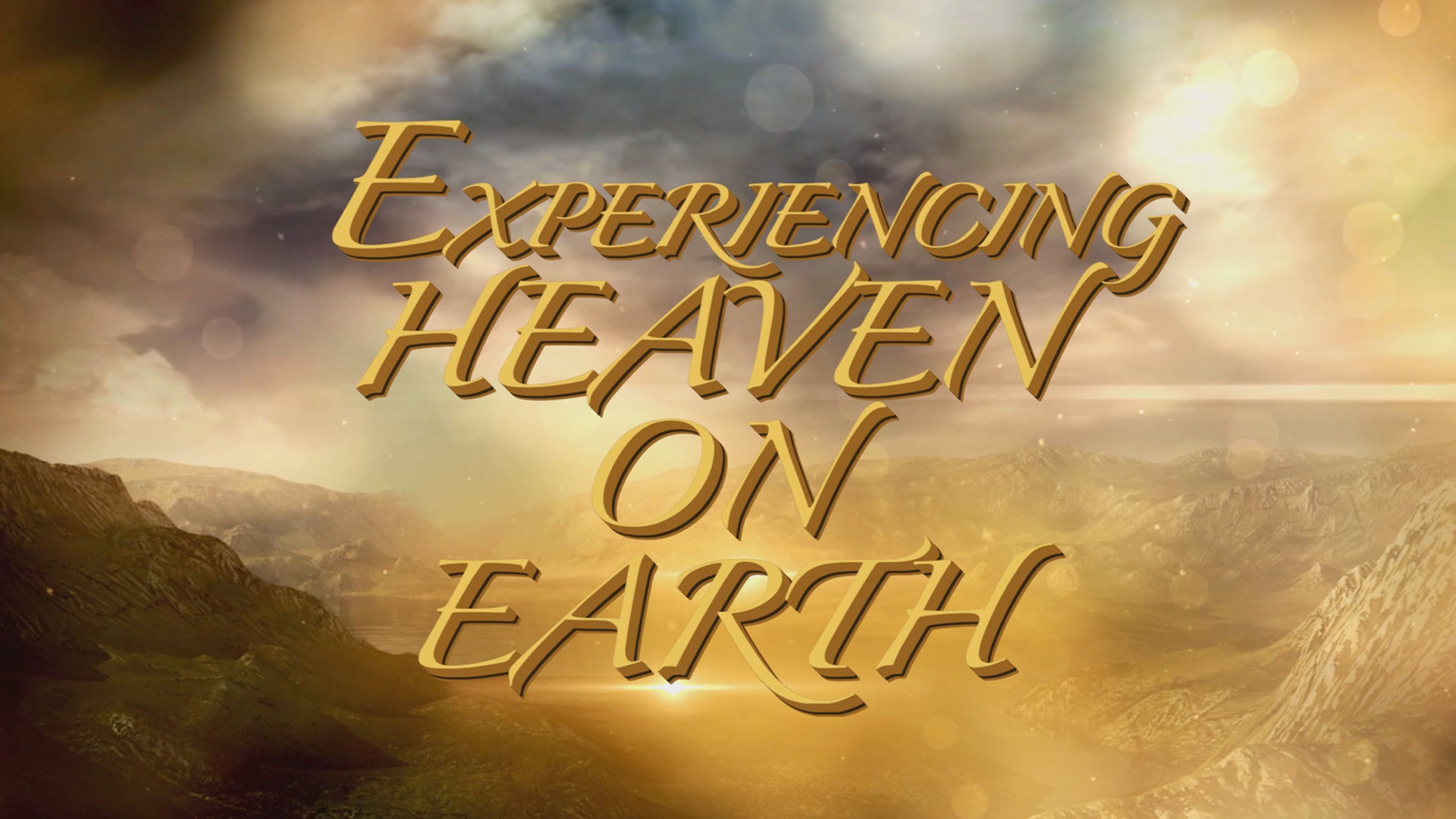 Experience Heaven on Earth