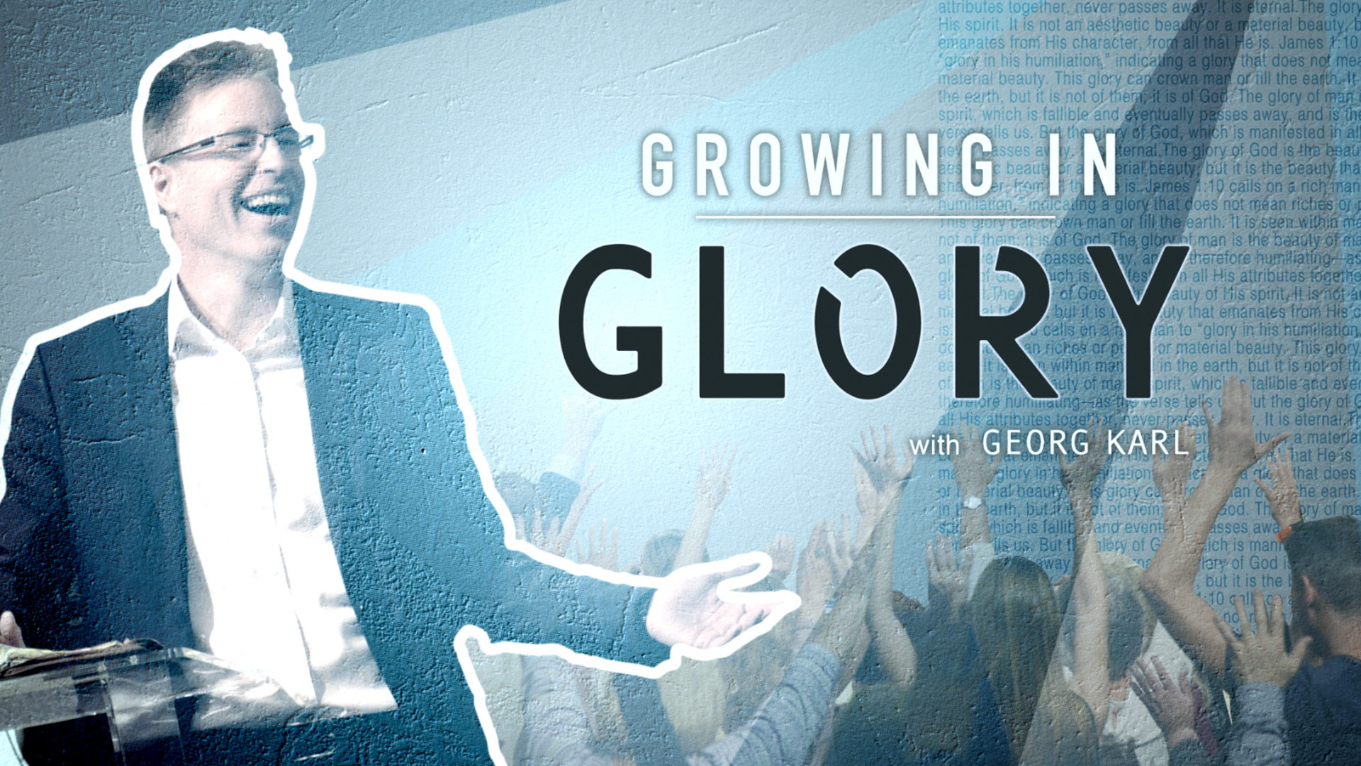 Growing in Glory