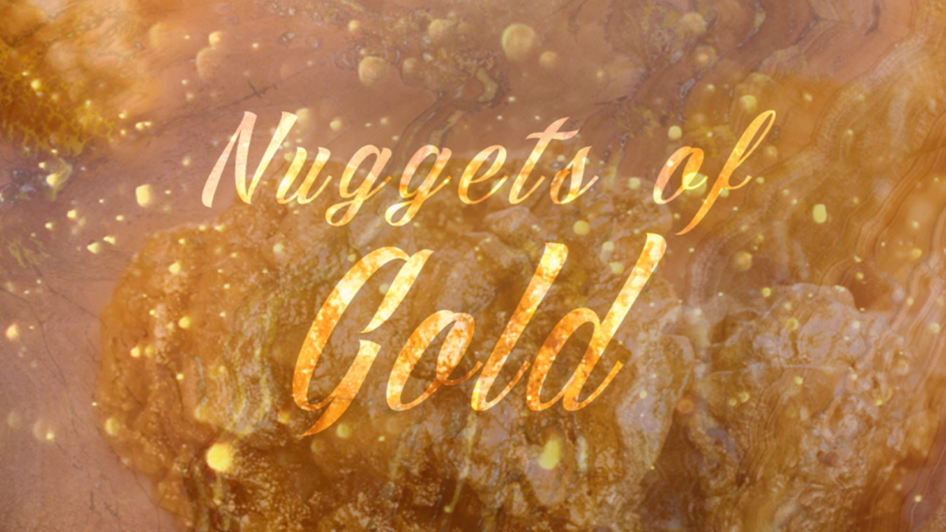 Nuggets of Gold