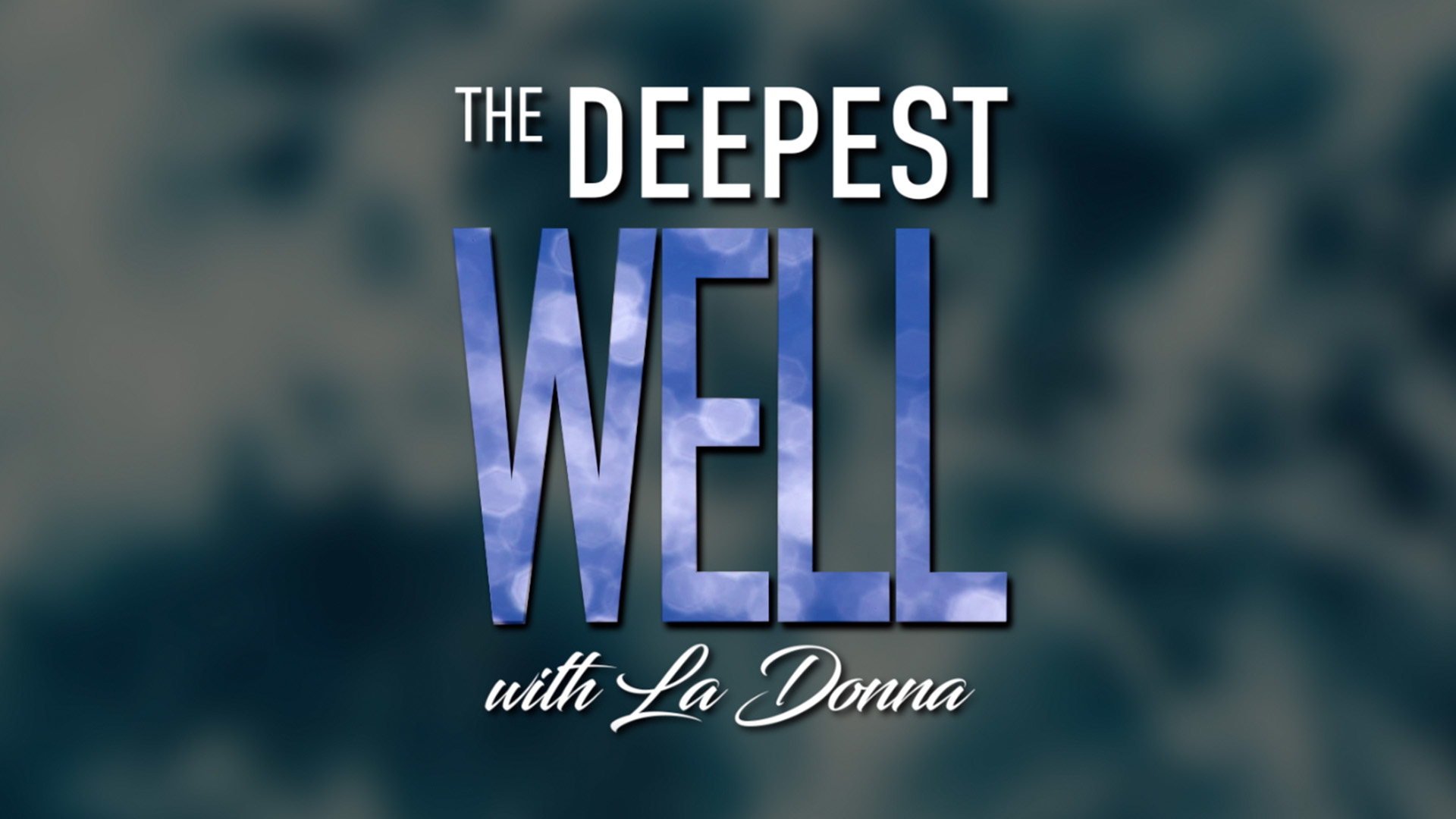 The Deepest Well