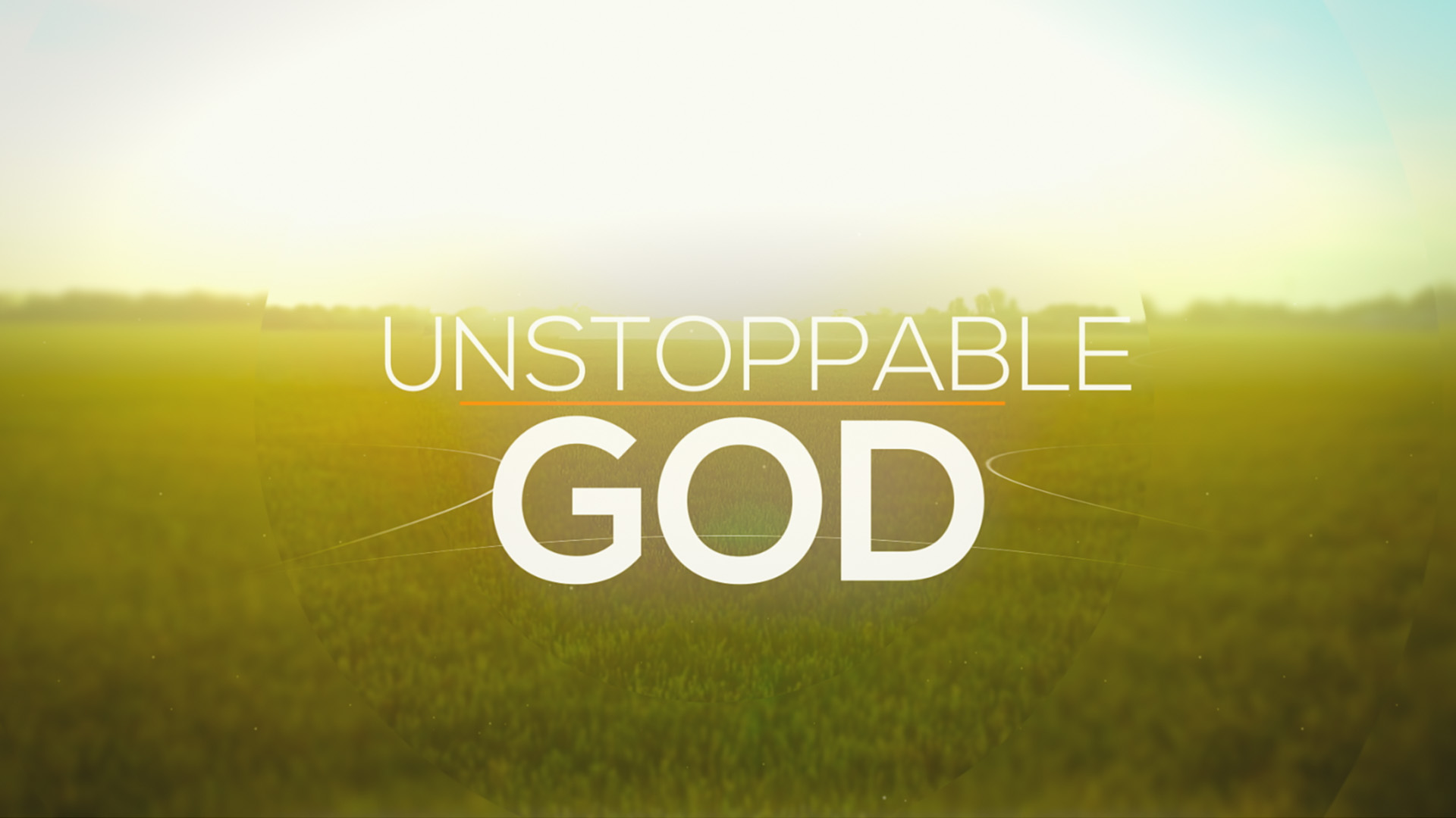 Unstoppable God